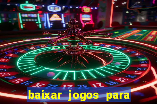 baixar jogos para ganhar dinheiro